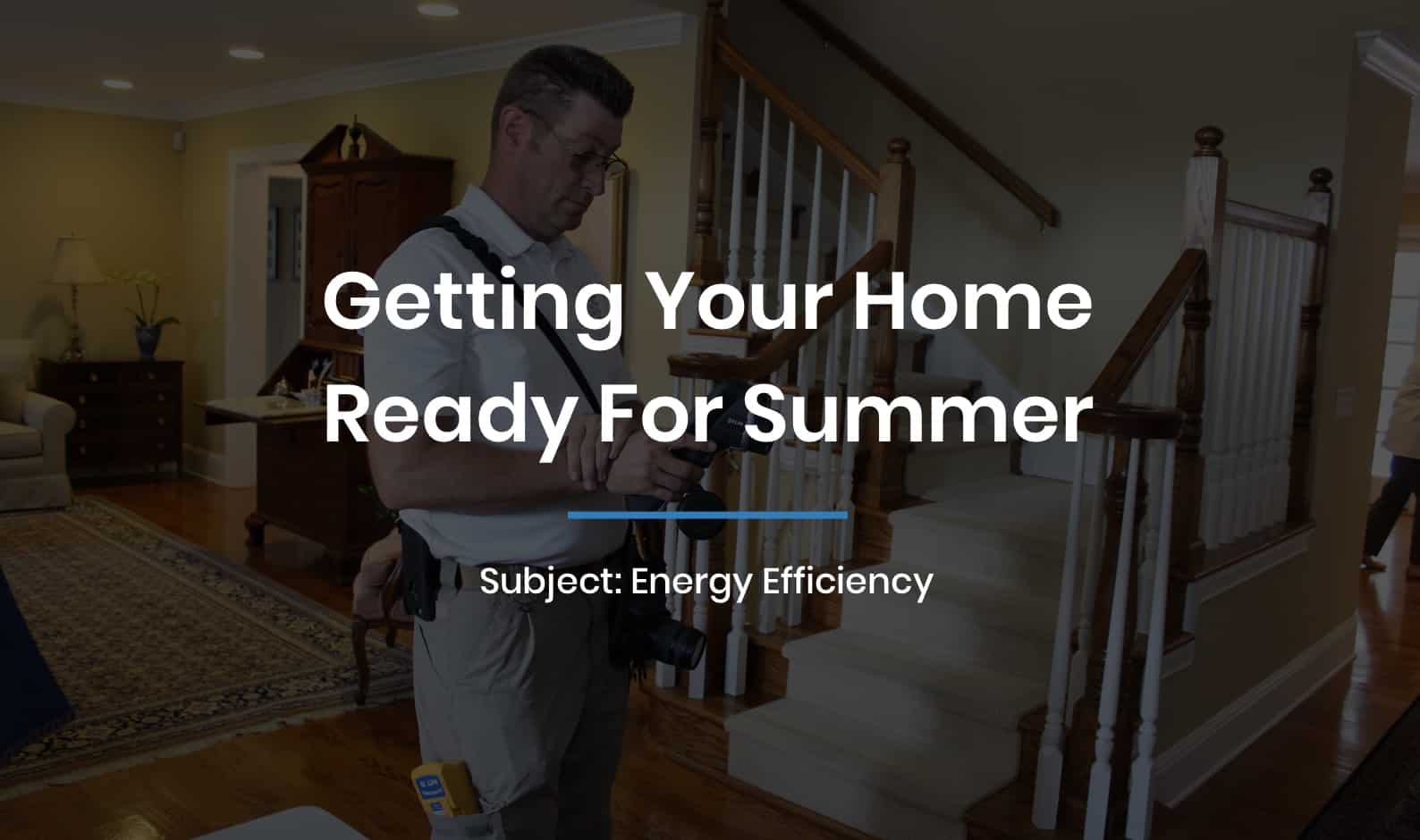 Getting Your Home Ready For Summer