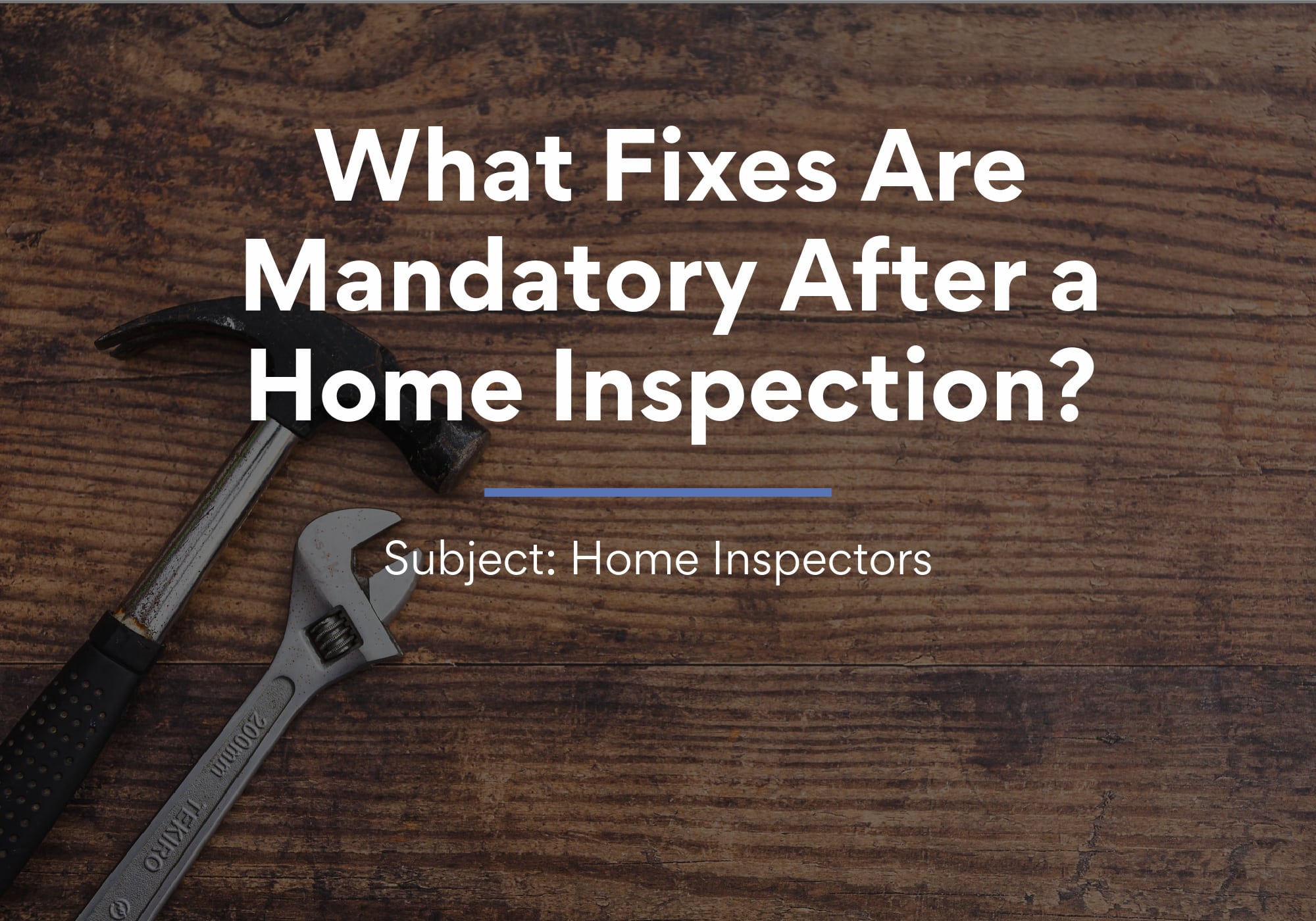 What Fixes Are Mandatory After a Home Inspection?