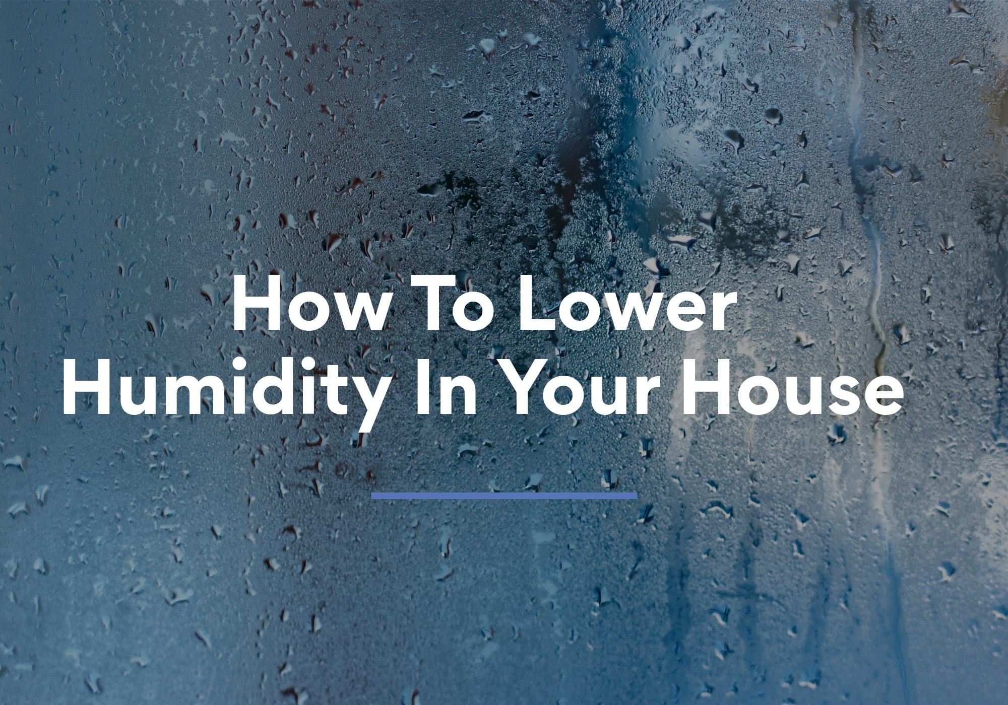 How To Lower Humidity In Your House